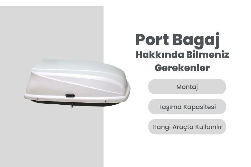 Port Bagaj Modelleri Arasında Kaybolmayın – Doğru Tercih İçin 7 İpucu