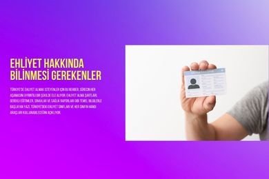 Ehliyet Hakkında Bilinmesi Gerekenler