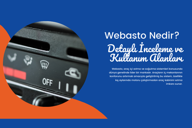 Webasto Nedir? Detaylı İnceleme ve Kullanım Alanları