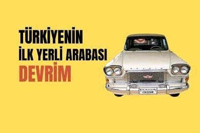 Türkiye'nin İlk Yerli Otomobili: Devrim Arabaları