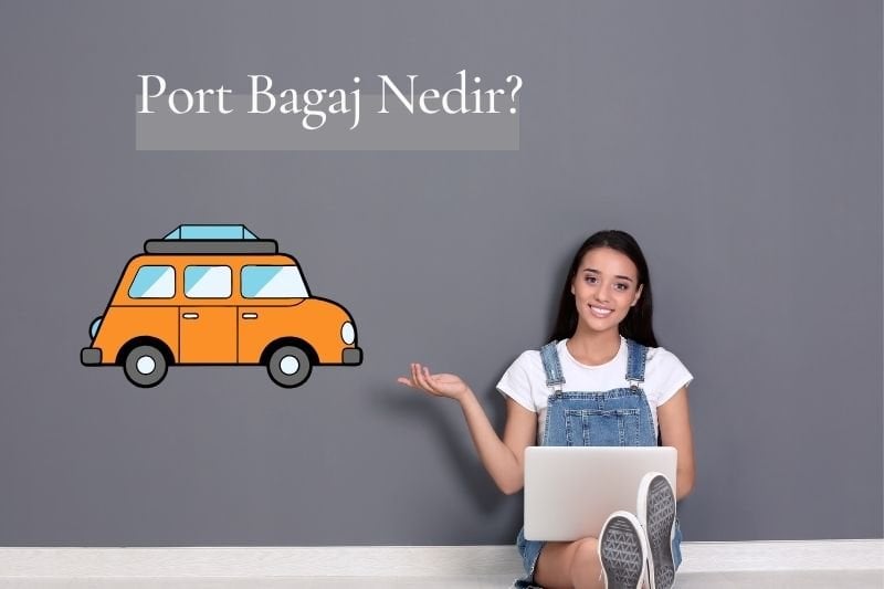 port bagaj nedir