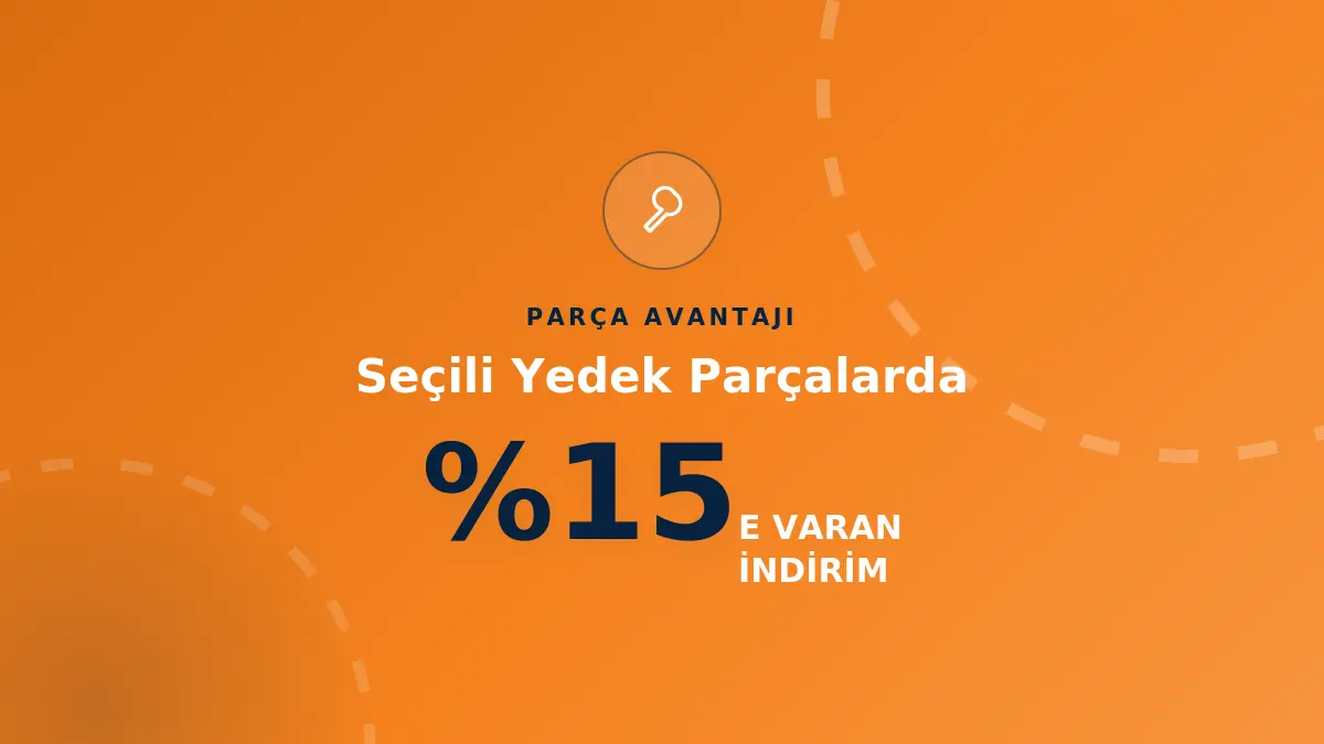 Yedek Parçalarda %15'e Varan İndirim