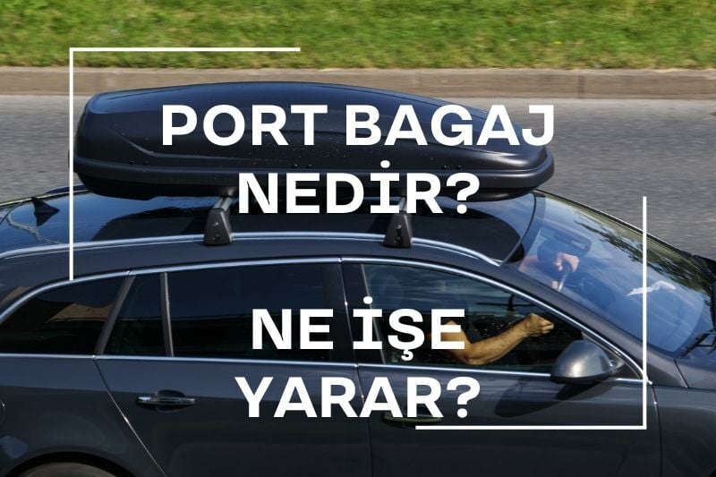 Port Bagaj Nedir? Ne İşe Yarar?