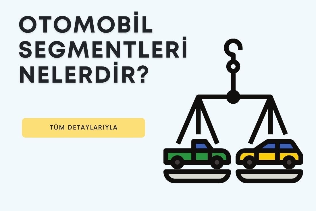 Otomobil Segmentleri Nelerdir?