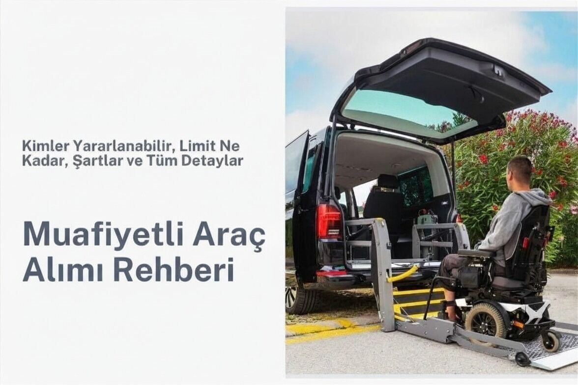 2026 ÖTV Muafiyetli Araç Alımı Rehberi: Kimler Yararlanabilir, Limit Ne Kadar, Şartlar ve Tüm Detaylar