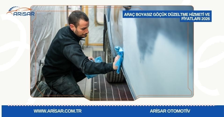 Araç Boyasız Göçük Düzeltme Hizmeti ve Fiyatları 2026