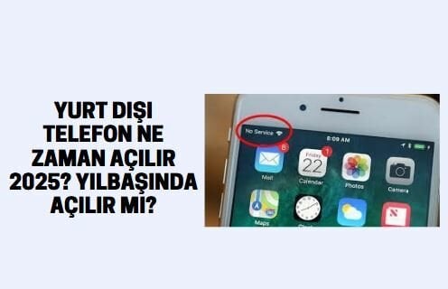 Yurt Dışı Telefon Ne Zaman Açılır 2025? Yılbaşında Açılır Mı?