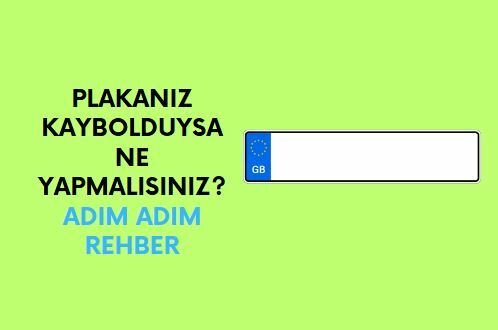 Plakanız Kaybolduysa Ne Yapmalısınız? Adım Adım Rehber