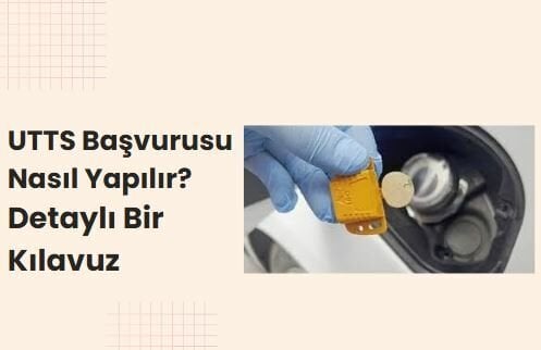 UTTS Başvurusu Nasıl Yapılır? Detaylı Bir Kılavuz